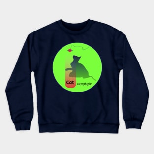 Cat-Astrophysics Crewneck Sweatshirt